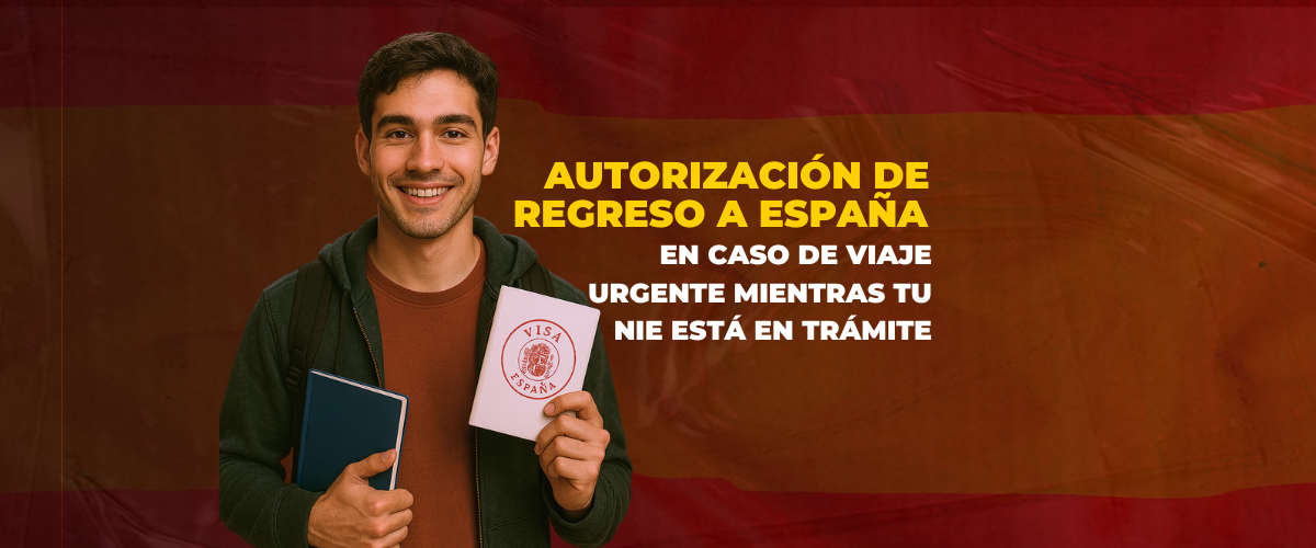 Autorización de regreso a España mientras tu NIE está en trámite.