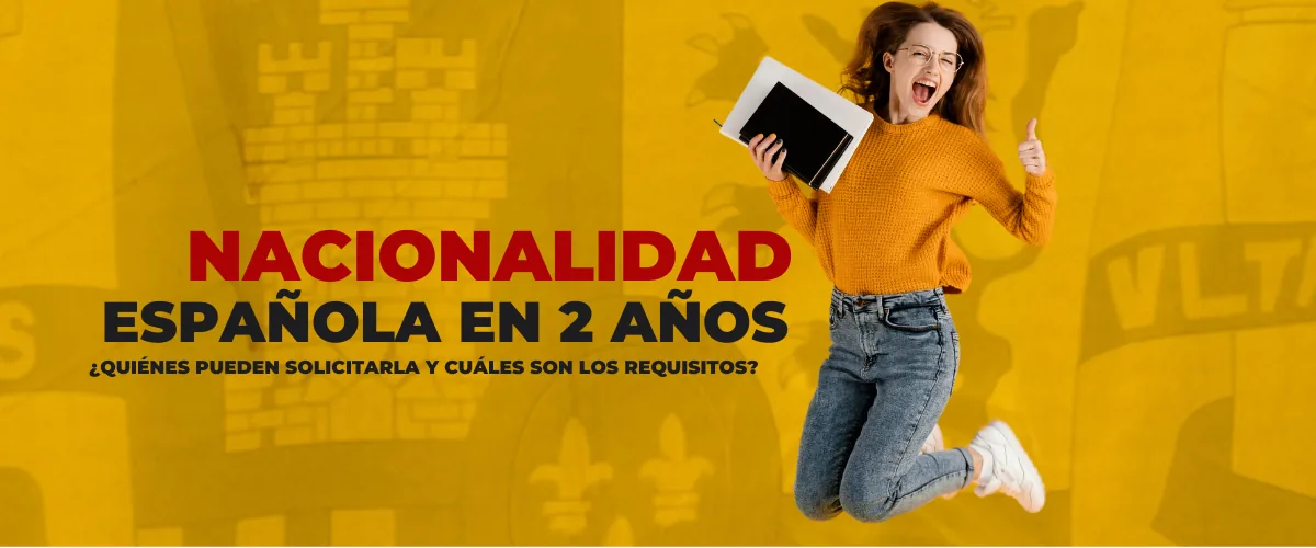 nacionalidad española en 2 años