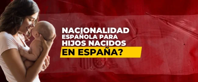 Nacionalidad Española de Hijos Nacidos en España, nacionalidad española, como va lo mio, estados nacionalidad, arraigo social, arraigo familiar
